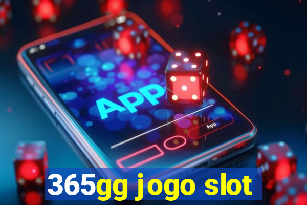 365gg jogo slot