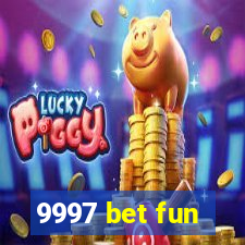 9997 bet fun