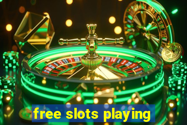 free slots playing