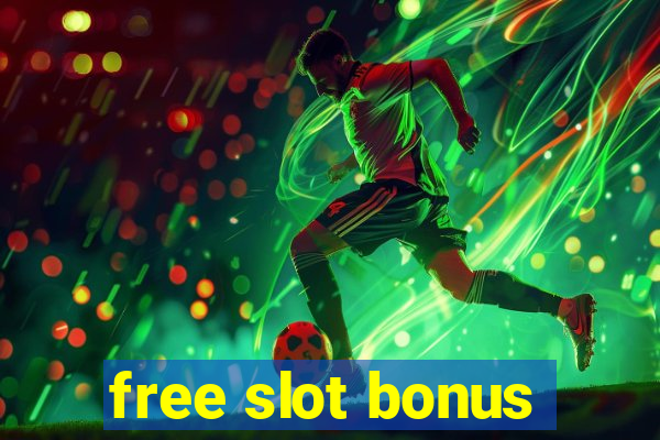 free slot bonus