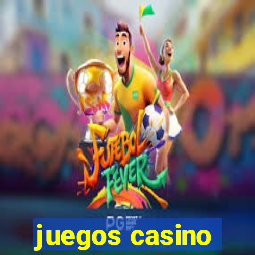 juegos casino