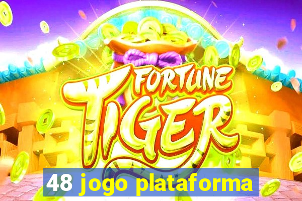 48 jogo plataforma