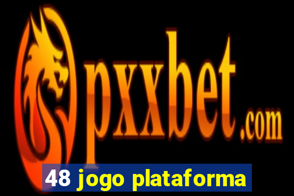 48 jogo plataforma