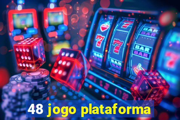 48 jogo plataforma