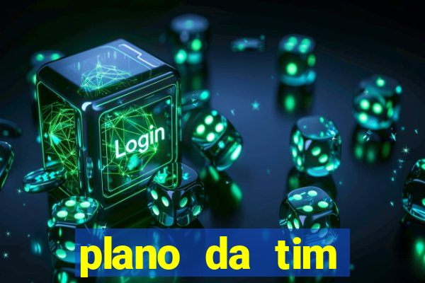 plano da tim internet ilimitada