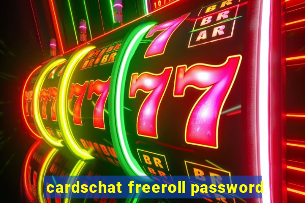 cardschat freeroll password