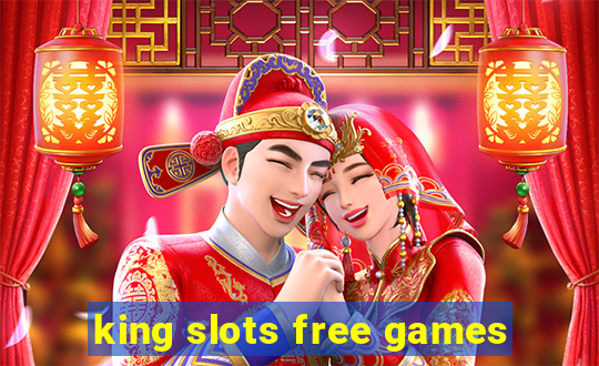 king slots free games