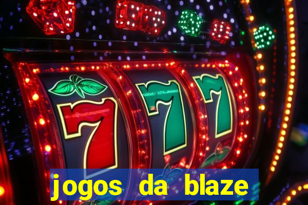 jogos da blaze para jogar com bonus