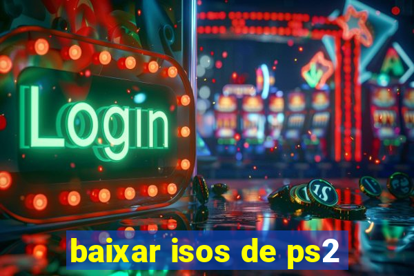 baixar isos de ps2