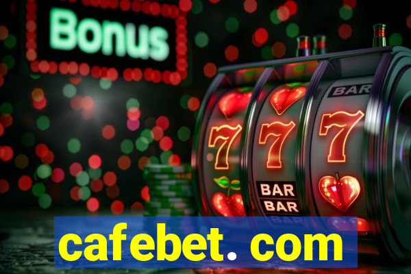 cafebet. com