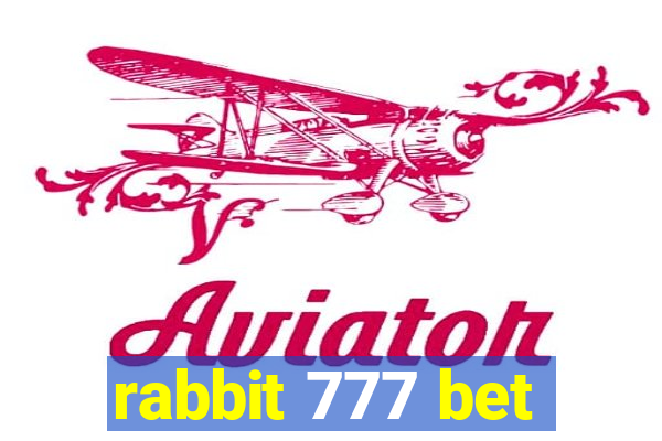 rabbit 777 bet