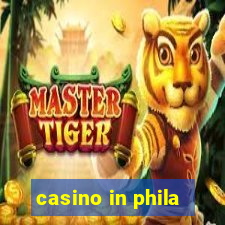 casino in phila