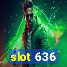 slot 636