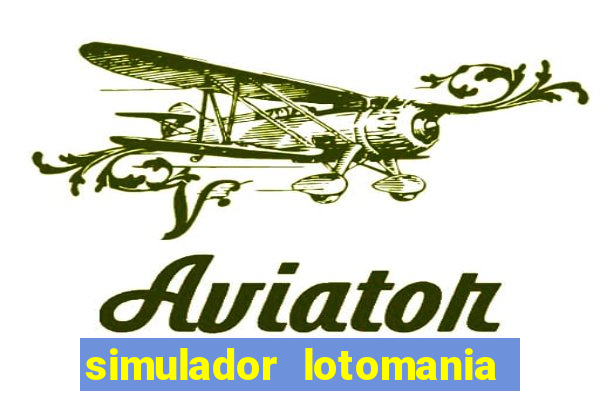 simulador lotomania - lotodicas