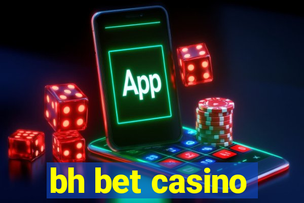 bh bet casino