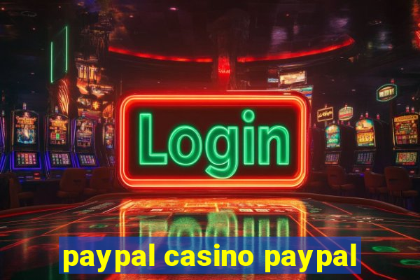 paypal casino paypal