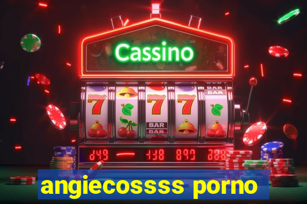 angiecossss porno