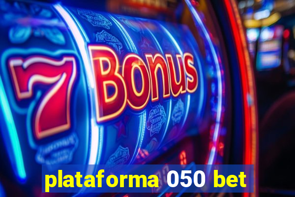 plataforma 050 bet