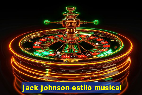 jack johnson estilo musical