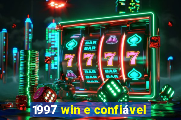 1997 win e confiável