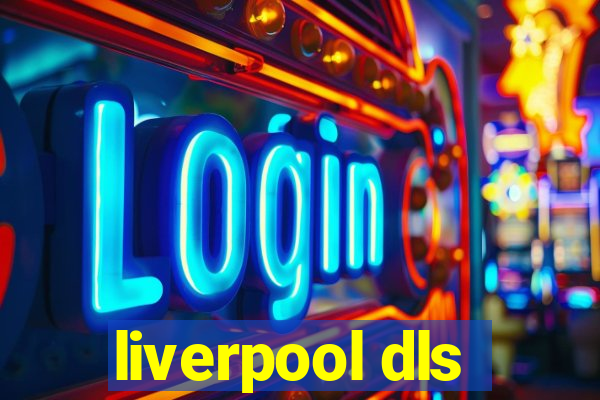 liverpool dls