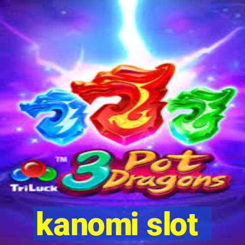 kanomi slot