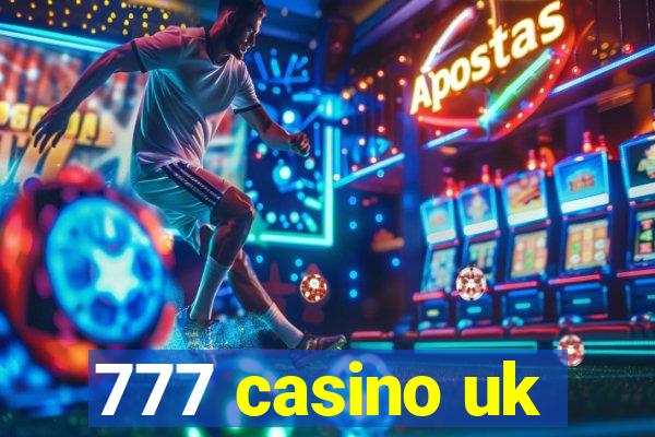 777 casino uk