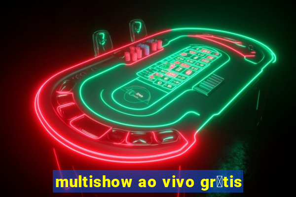 multishow ao vivo gr谩tis