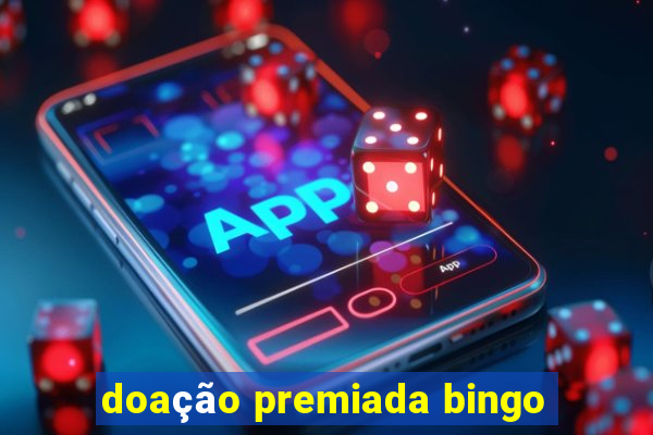 doação premiada bingo