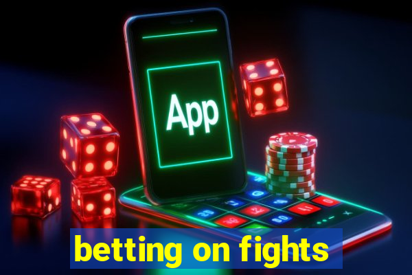 betting on fights