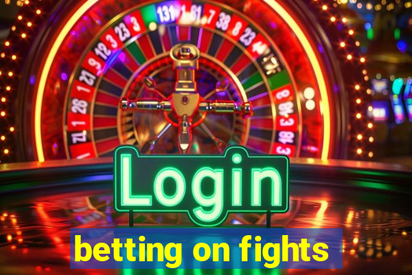 betting on fights