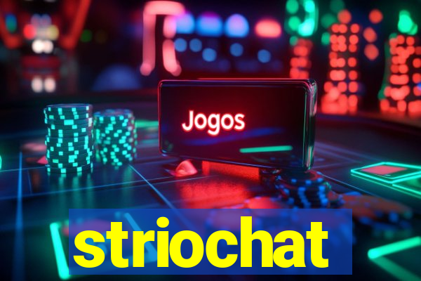 striochat