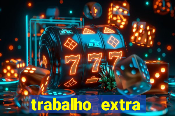 trabalho extra final de semana