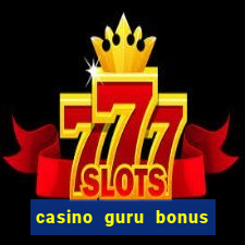 casino guru bonus no deposit