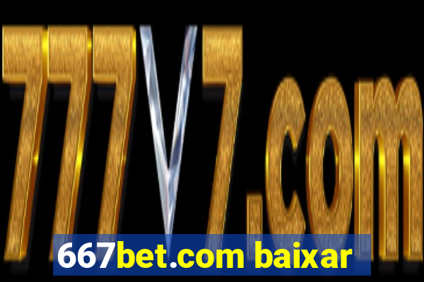 667bet.com baixar