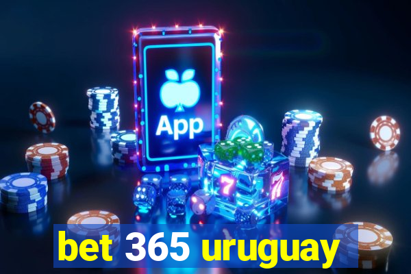 bet 365 uruguay