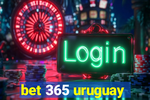 bet 365 uruguay