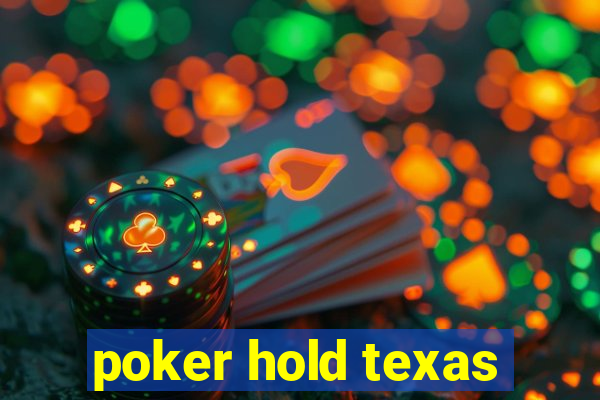 poker hold texas