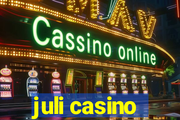 juli casino