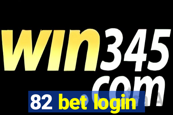 82 bet login