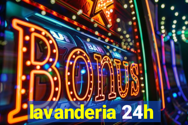 lavanderia 24h