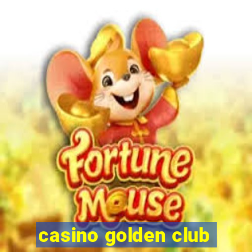 casino golden club