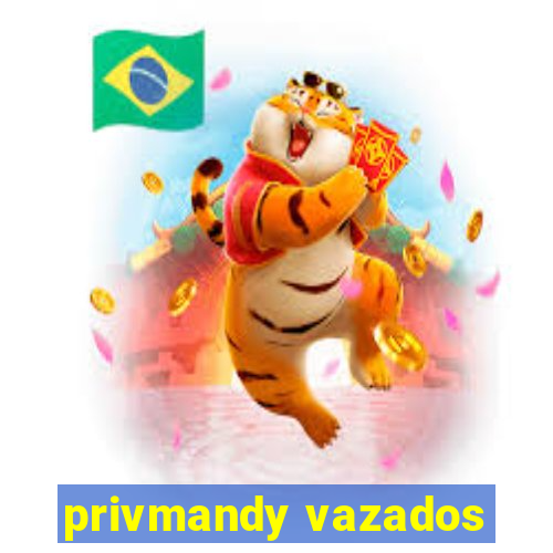 privmandy vazados