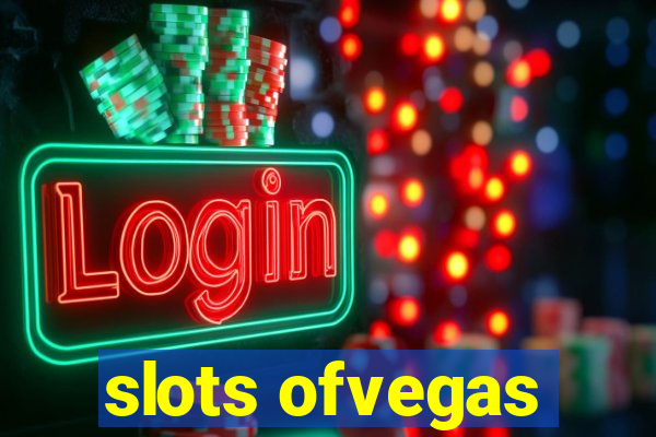 slots ofvegas