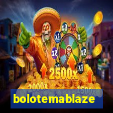 bolotemablaze