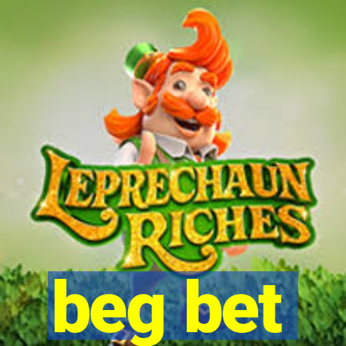 beg bet