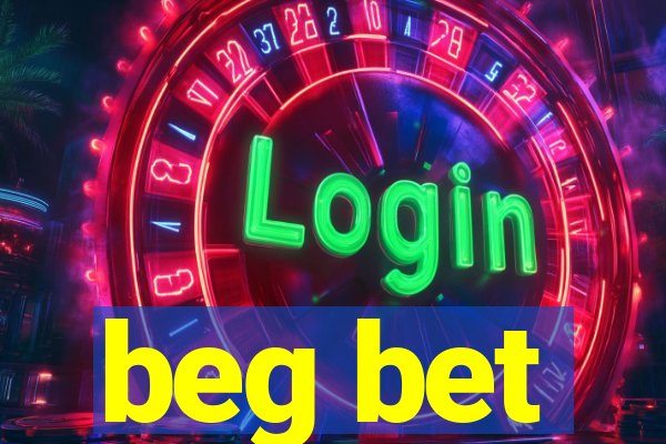 beg bet