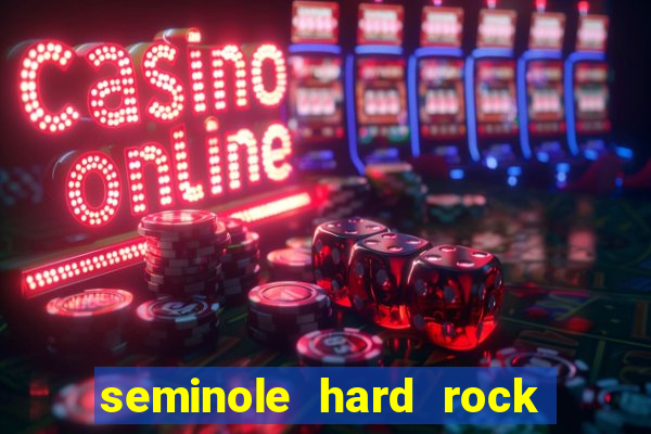 seminole hard rock cafe casino