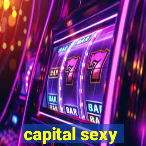 capital sexy