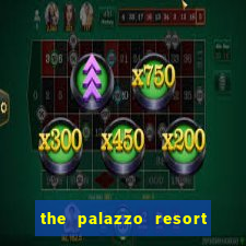 the palazzo resort hotel and casino las vegas